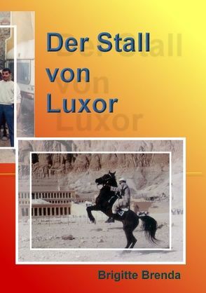 Der Stall von Luxor von Brenda,  Brigitte