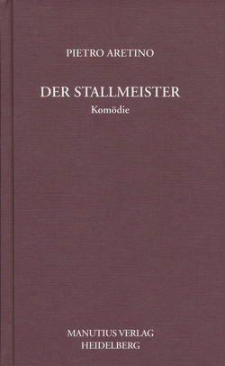 Der Stallmeister von Aretino,  Pietro, Rumpf,  Michael