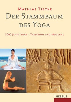 Der Stammbaum des Yoga von Tietke,  Mathias