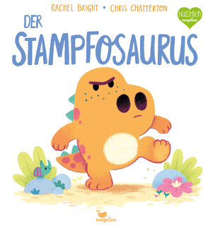 Der Stampfosaurus von Bright,  Rachel, Chatterton,  Chris, Jüngert,  Pia