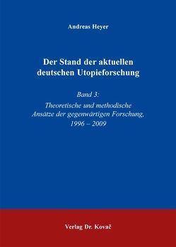 Der Stand der aktuellen deutschen Utopieforschung von Heyer,  Andreas