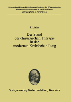 Der Stand der chirurgischen Therapie in der modernen Krebsbehandlung von Linder,  F.