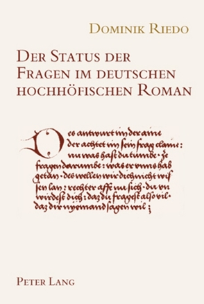 Der Status der Fragen im deutschen hochhöfischen Roman von Riedo,  Dominik