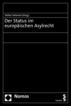 Der Status im europäischen Asylrecht von Salomon,  Stefan