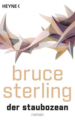 Der Staubozean von Holzrichter,  Bernd W., Sterling,  Bruce