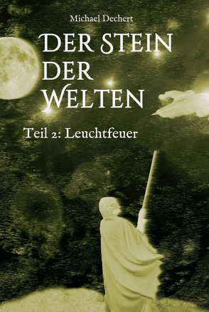 Der Stein der Welten von Dechert,  Michael