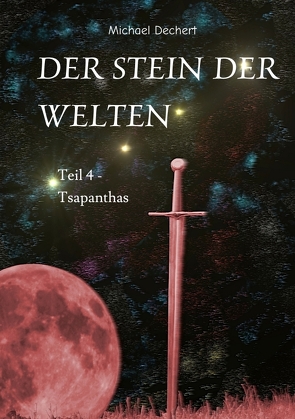 Der Stein der Welten von Dechert,  Johanna-Alice, Dechert,  Michael, Mangold-Schmidt,  Elke