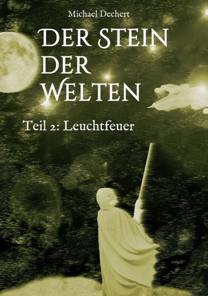 Der Stein der Welten von Dechert,  Michael