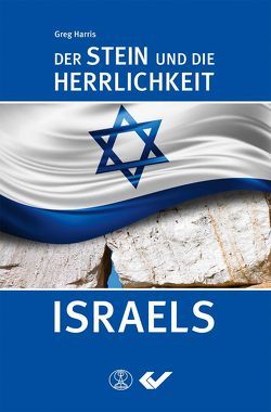 Der Stein und die Herrlichkeit Israels von Harris,  Greg