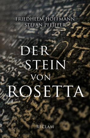 Der Stein von Rosetta von Hoffmann,  Friedhelm, Pfeiffer,  Stefan