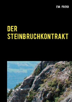 Der Steinbruch-Kontrakt von Frieko,  Eva