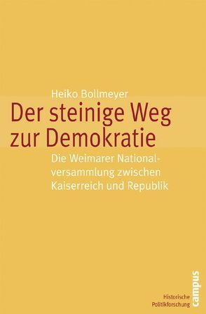 Der steinige Weg zur Demokratie von Bollmeyer,  Heiko