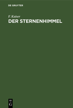 Der Sternenhimmel von Encke,  J. F., Kaiser,  F., Schlegel,  Franz