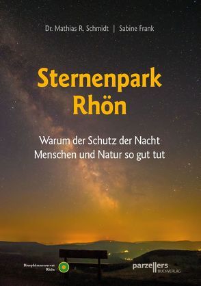 Der Sternenpark Rhön von Frank,  Sabine, Schmidt,  Dr. Mathias R.