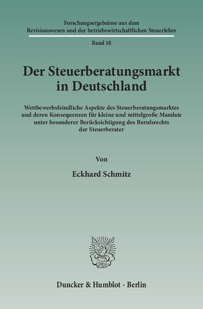 Der Steuerberatungsmarkt in Deutschland. von Schmitz,  Eckhard