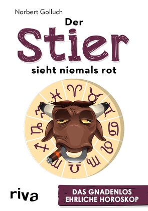 Der Stier sieht niemals rot von Golluch,  Norbert