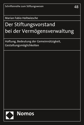 Der Stiftungsvorstand bei der Vermögensverwaltung von Holtwiesche,  Marian Fabio