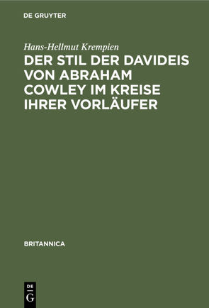 Der Stil der Davideis von Abraham Cowley im Kreise ihrer Vorläufer von Krempien,  Hans-Hellmut