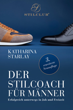 Der Stilcoach für Männer von Starlay,  Katharina