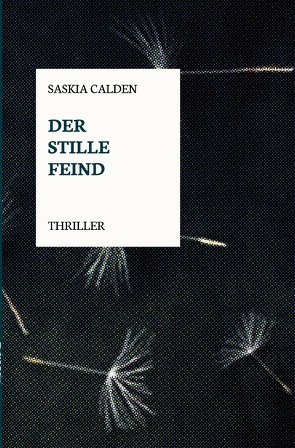 Der stille Feind von Calden,  Saskia