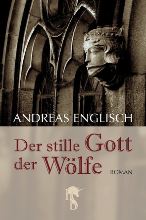 Der stille Gott der Wölfe von Englisch,  Andreas