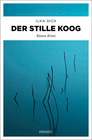 Der stille Koog von Dick,  Ilka