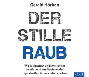 Der stille Raub von Hörhan,  Gerald, Lühn,  Matthias