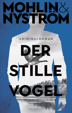 Der stille Vogel von Mohlin,  Peter, Nyström,  Peter, Stadler,  Max