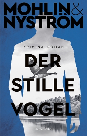 Der stille Vogel von Mohlin,  Peter, Nyström,  Peter, Stadler,  Max