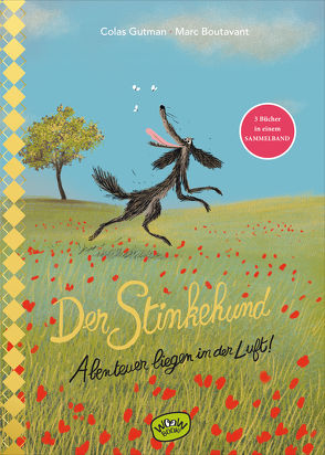 Der Stinkehund. Abenteuer liegen in der Luft von Boutavant,  Marc, Gutman,  Colas, Süßbrich,  Julia