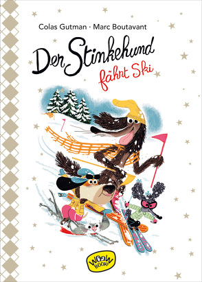 Der Stinkehund fährt Ski von Boutavant,  Marc, Gutman,  Colas, Süßbrich,  Julia