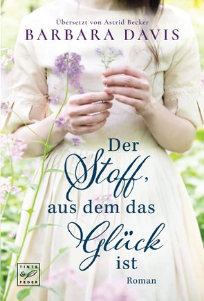 Der Stoff, aus dem das Glück ist von Becker,  Astrid, Davis,  Barbara