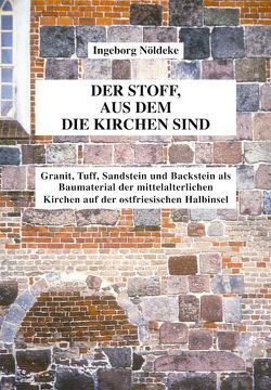 Der Stoff, aus dem die Kirchen sind von Nöldeke,  Ingeborg