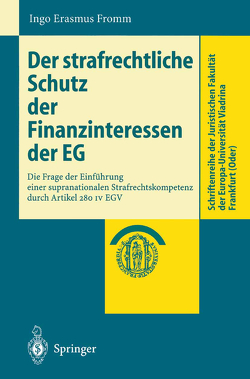 Der strafrechtliche Schutz der Finanzinteressen de EG von Fromm,  Ingo Erasmus