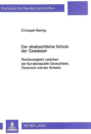 Der strafrechtliche Schutz der Gewässer von Niering,  Christoph