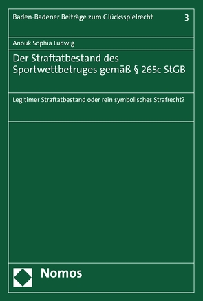 Der Straftatbestand des Sportwettbetruges gemäß § 265c StGB von Ludwig,  Anouk Sophia