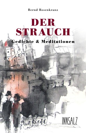 DER STRAUCH von Rosenkranz,  Bernd