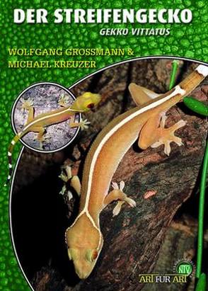 Der Streifengecko von Grossmann,  Wolfgang, Kreuzer,  Michael