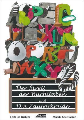 Der Streit der Buchstaben /Die Zauberkreide von Juchelkova,  Vera, Richter,  Isolde, Schuh,  Uwe