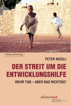 Der Streit um die Entwicklungshilfe von Niggli,  Peter