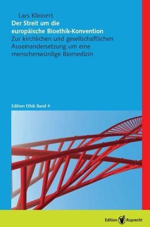 Der Streit um die europäische Bioethik-Konvention von Klinnert,  Lars