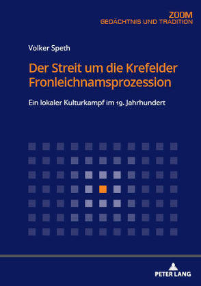 Der Streit um die Krefelder Fronleichnamsprozession von Speth,  Volker