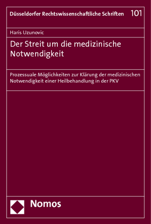 Der Streit um die medizinische Notwendigkeit von Uzunovic,  Haris