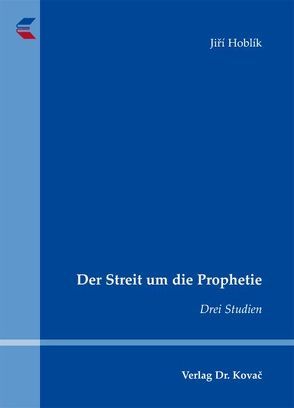 Der Streit um die Prophetie von Hoblík,  Jiří