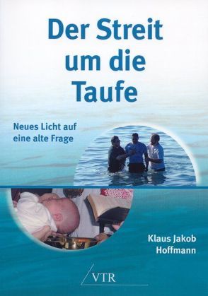 Der Streit um die Taufe von Hoffmann,  Klaus J