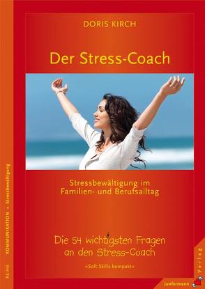 Der Stress-Coach. Stressbewältigung im Familien- und Berufsalltag von Kirch,  Doris