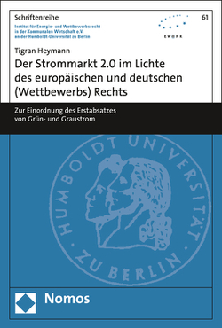 Der Strommarkt 2.0 im Lichte des europäischen und deutschen (Wettbewerbs) Rechts von Heymann,  Tigran