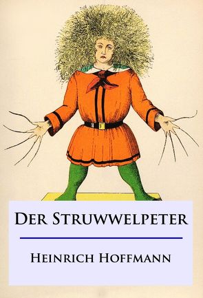 Der Struwwelpeter von Hoffmann,  Heinrich