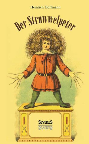 Der Struwwelpeter von Hoffmann,  Heinrich