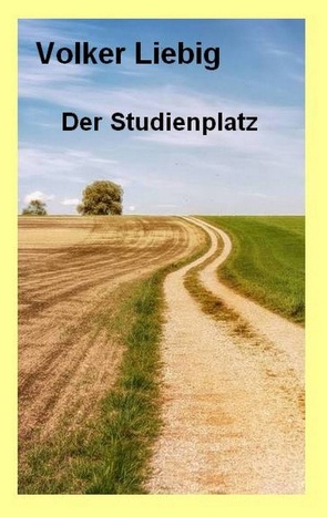 Der Studienplatz von Liebig,  Volker